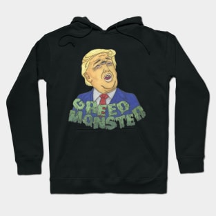 Greed Monster Trump Hoodie